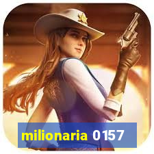 milionaria 0157
